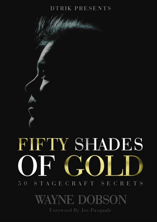 Fifty Shades of Gold – Stagecraft, Survival & Magic Malarkey