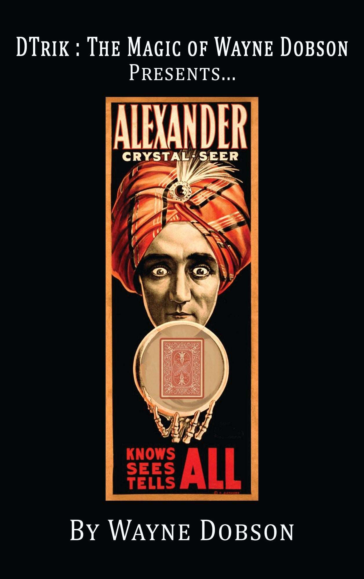 Alexander : The Crystal Seer by Wayne Dobson