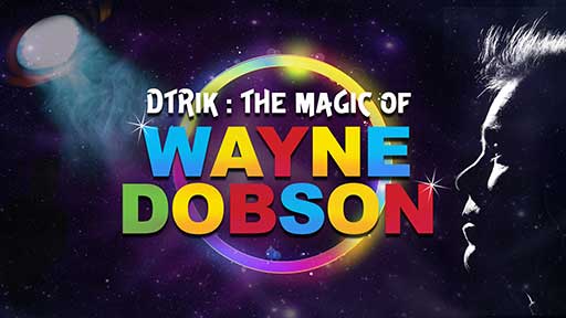 DTrik : The Magic of Wayne Dobson