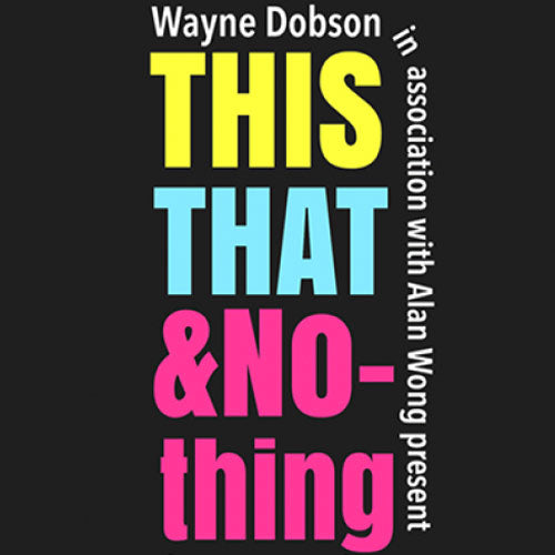 This, That & Nothing by Wayne Dobson