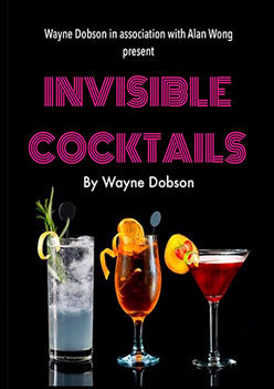 Invisible Cocktails by Wayne Dobson